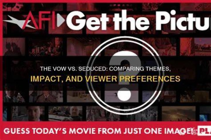 Is seduced or the vow better?