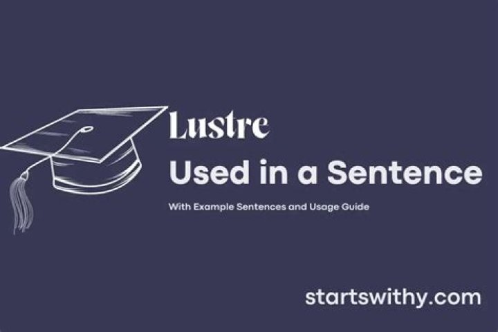 When to use lustre in a sentence?